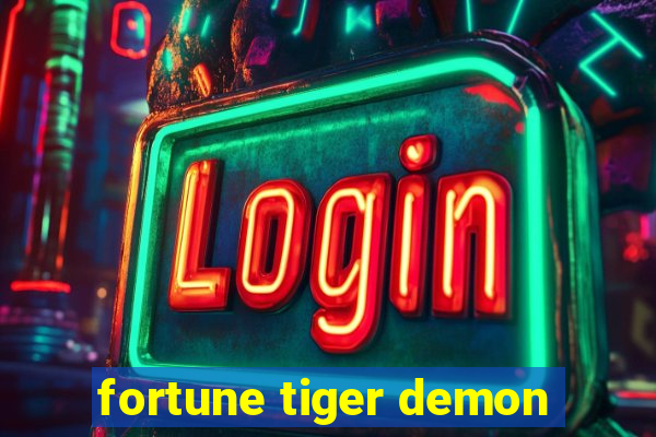 fortune tiger demon